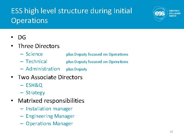 ESS high level structure during Initial Operations • DG • Three Directors – Science