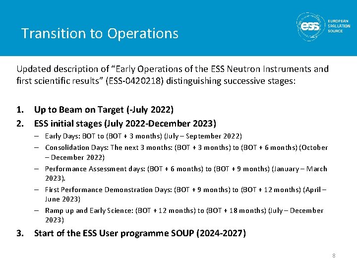 Transition to Operations Updated description of “Early Operations of the ESS Neutron Instruments and