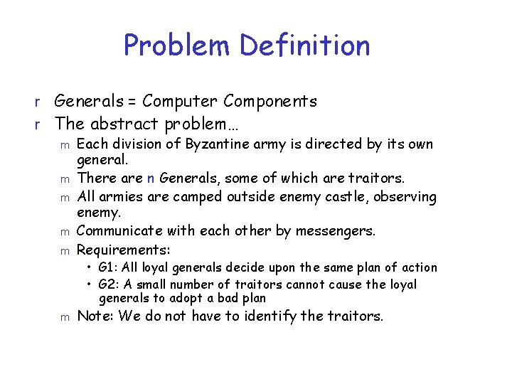 Problem Definition r Generals = Computer Components r The abstract problem… m Each division