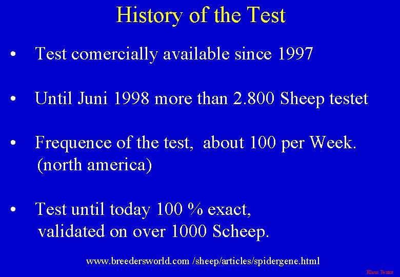 History of the Test • Test comercially available since 1997 • Until Juni 1998