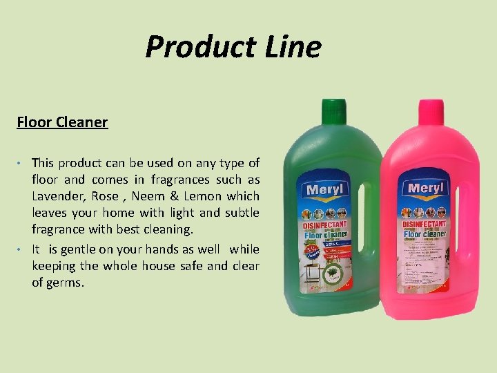 Product Line Floor Cleaner • This product can be used on any type of