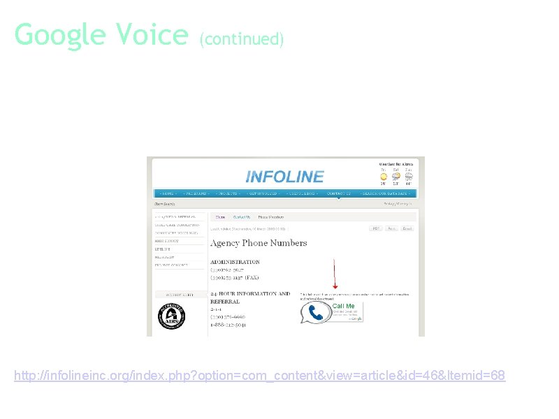 Google Voice (continued) Call Me Button: Allows others to call you from your website