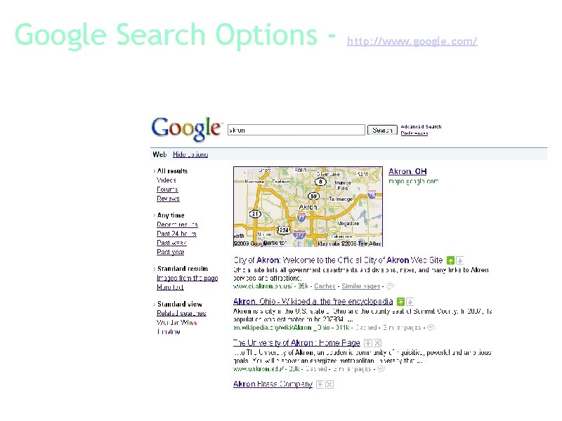 Google Search Options - http: //www. google. com/ Search Options is a collection of