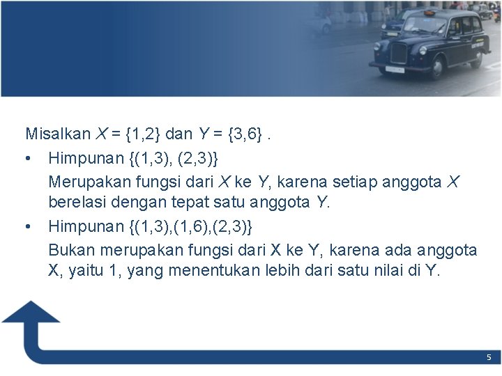 contoh Misalkan X = {1, 2} dan Y = {3, 6}. • Himpunan {(1, contoh Misalkan X = {1, 2} dan Y = {3, 6}. • Himpunan {(1,