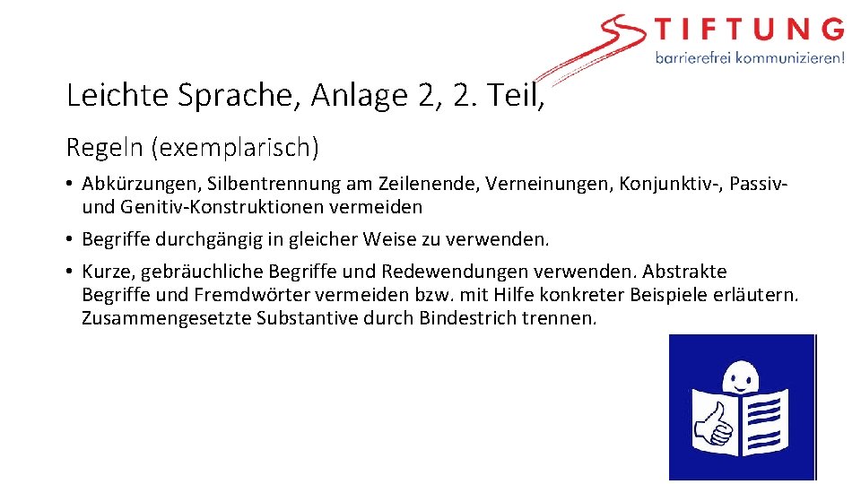 Leichte Sprache, Anlage 2, 2. Teil, Regeln (exemplarisch) • Abkürzungen, Silbentrennung am Zeilenende, Verneinungen,