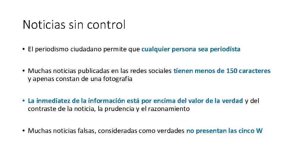 Noticias sin control • El periodismo ciudadano permite que cualquier persona sea periodista •