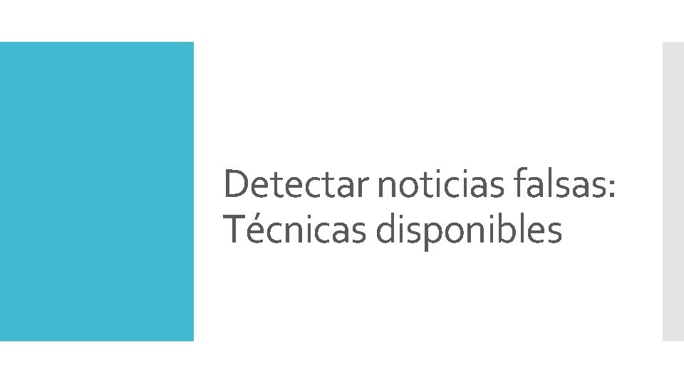 Detectar noticias falsas: Técnicas disponibles 