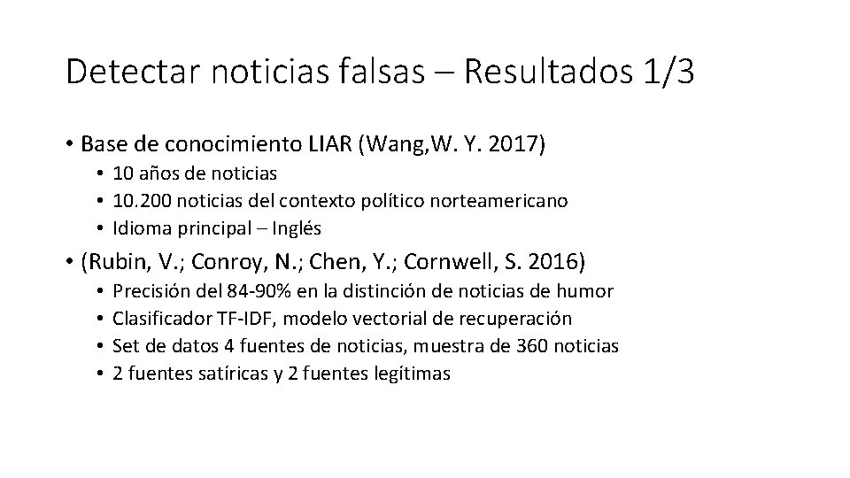 Detectar noticias falsas – Resultados 1/3 • Base de conocimiento LIAR (Wang, W. Y.