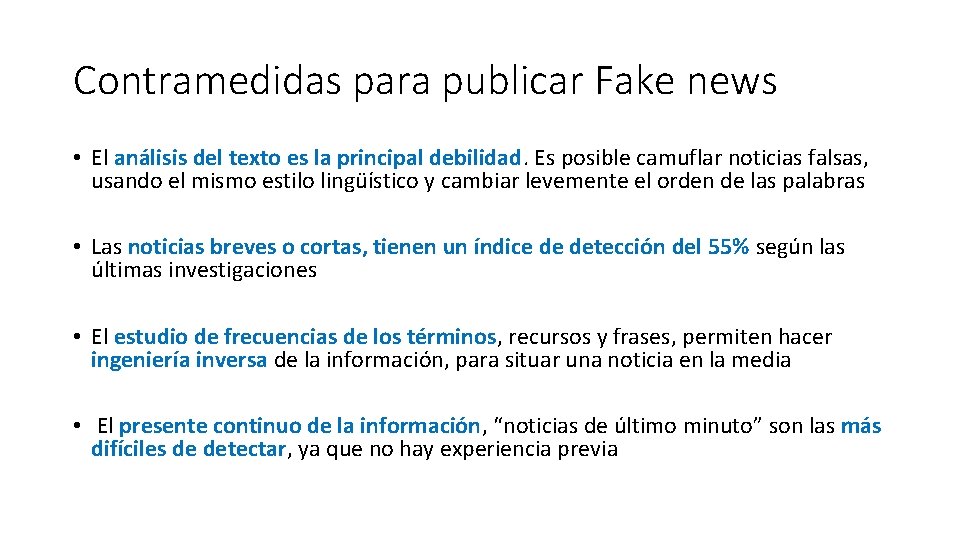 Contramedidas para publicar Fake news • El análisis del texto es la principal debilidad.