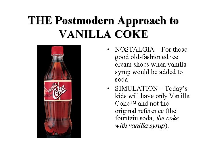 THE Postmodern Approach to VANILLA COKE • NOSTALGIA – For those good old-fashioned ice