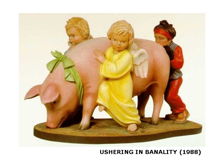 USHERING IN BANALITY (1988) 