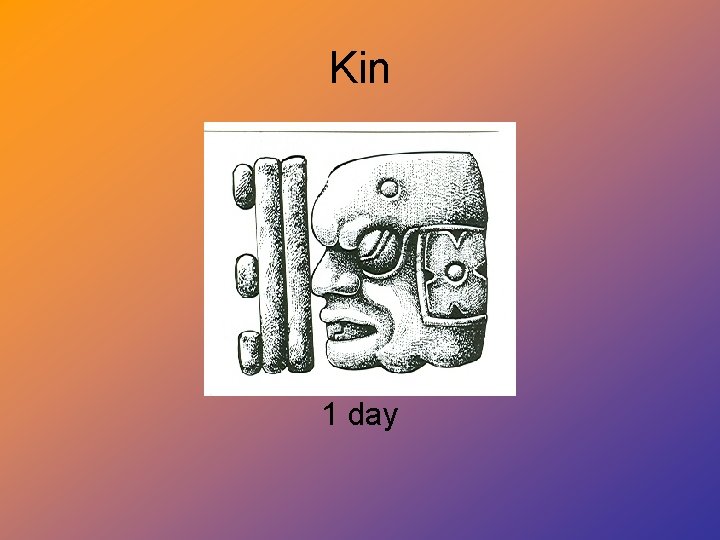 Kin 1 day 