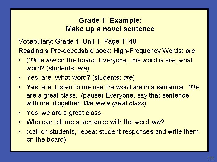 Grade 1 Example: Make up a novel sentence Vocabulary: Grade 1, Unit 1, Page