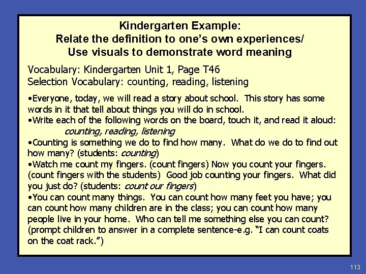 Kindergarten Example: Relate the definition to one’s own experiences/ Use visuals to demonstrate word