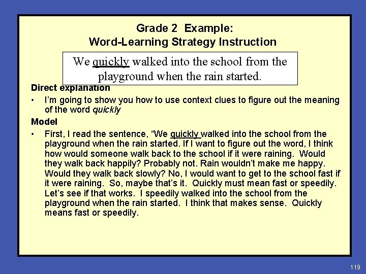 Grade 2 Example: Word-Learning Strategy Instruction We quickly walked into the school from the