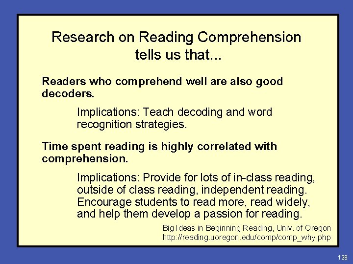 Research on Reading Comprehension tells us that. . . Readers who comprehend well are