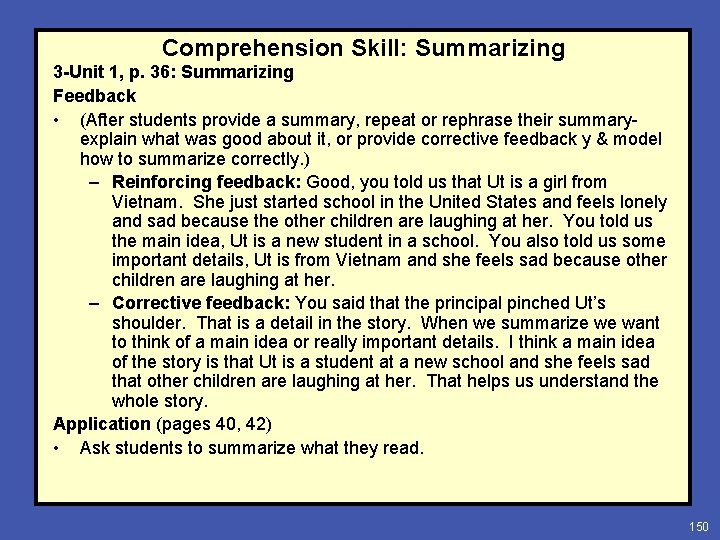 Comprehension Skill: Summarizing 3 -Unit 1, p. 36: Summarizing Feedback • (After students provide