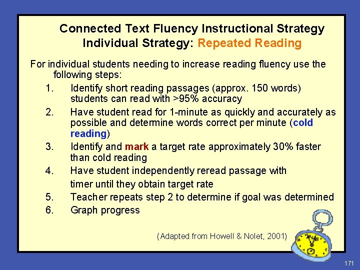 Connected Text Fluency Instructional Strategy Individual Strategy: Repeated Reading For individual students needing to