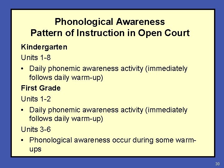 Phonological Awareness Pattern of Instruction in Open Court Kindergarten Units 1 -8 • Daily