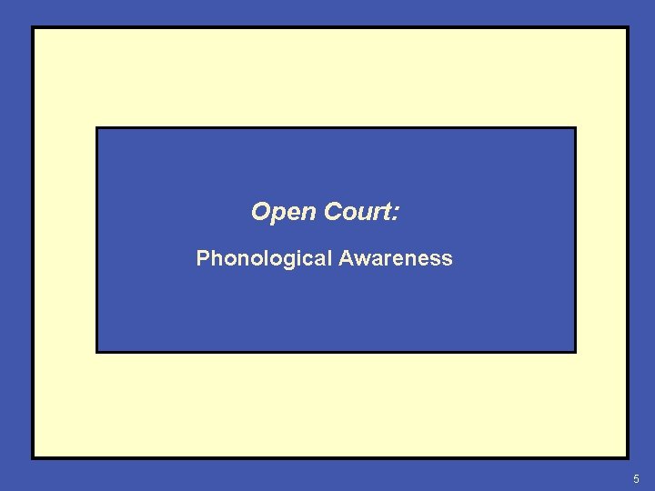 Open Court: Phonological Awareness 5 