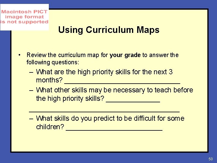 Using Curriculum Maps • Review the curriculum map for your grade to answer the