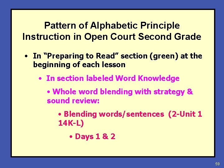 Pattern of Alphabetic Principle Instruction in Open Court Second Grade • In “Preparing to