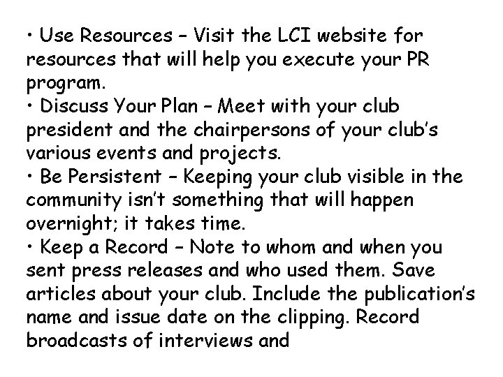  • Use Resources – Visit the LCI website for resources that will help