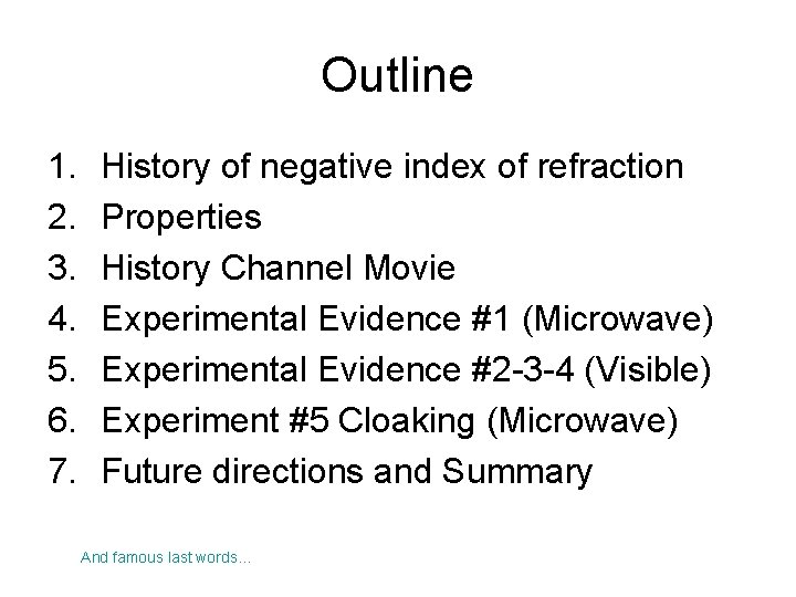 Outline 1. 2. 3. 4. 5. 6. 7. History of negative index of refraction