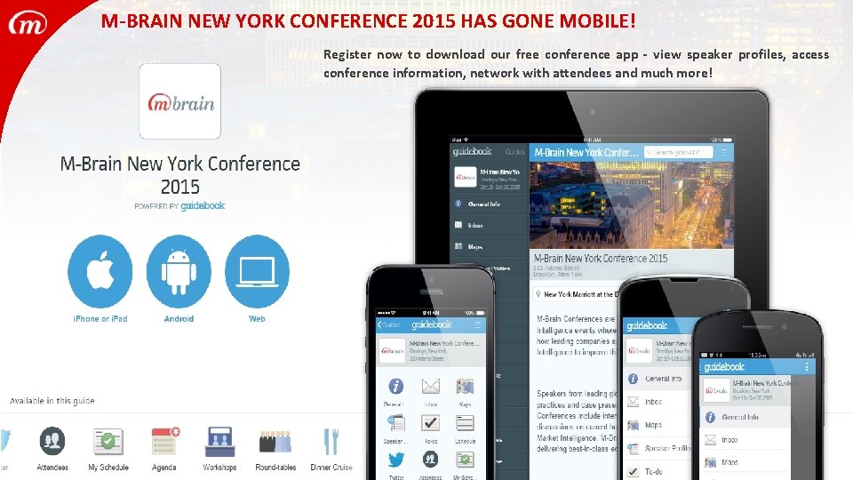 M-BRAIN NEW YORK CONFERENCE 2015 HAS GONE MOBILE! Register now to download our free