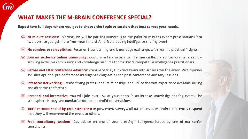 WHAT MAKES THE M-BRAIN CONFERENCE SPECIAL? Expect two full days where you get to