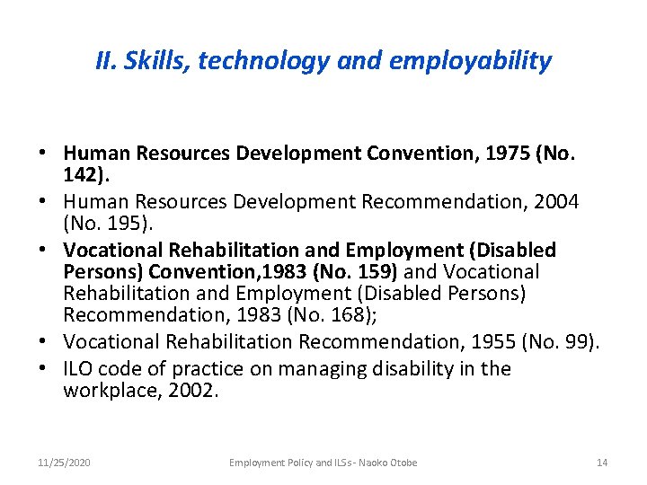 II. Skills, technology and employability • Human Resources Development Convention, 1975 (No. 142). •