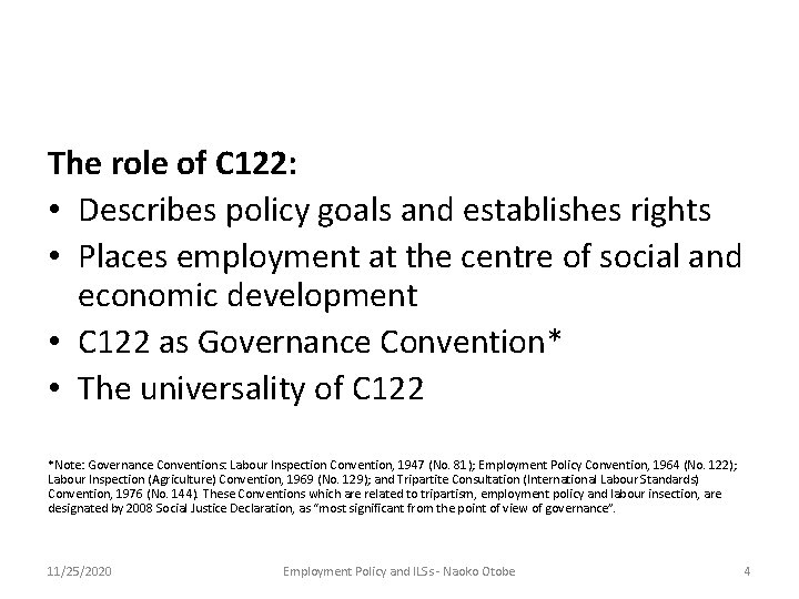 The role of C 122: • Describes policy goals and establishes rights • Places