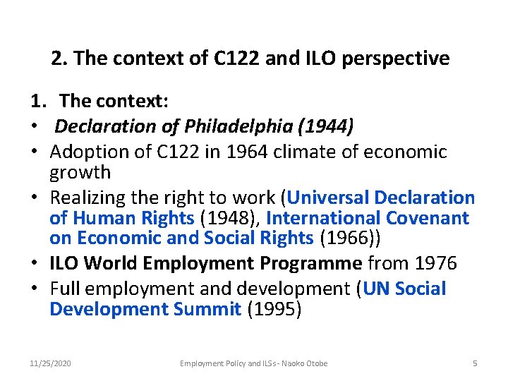 2. The context of C 122 and ILO perspective 1. The context: • Declaration