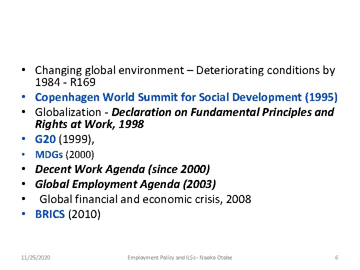  • Changing global environment – Deteriorating conditions by 1984 - R 169 •