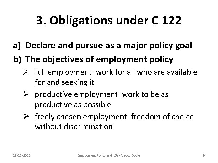 3. Obligations under C 122 a) Declare and pursue as a major policy goal