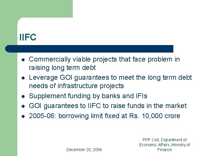 IIFC l l l Commercially viable projects that face problem in raising long term