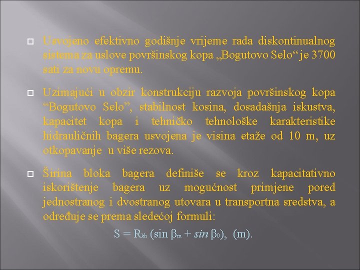  Usvojeno efektivno godišnje vrijeme rada diskontinualnog sistema za uslove površinskog kopa „Bogutovo Selo“