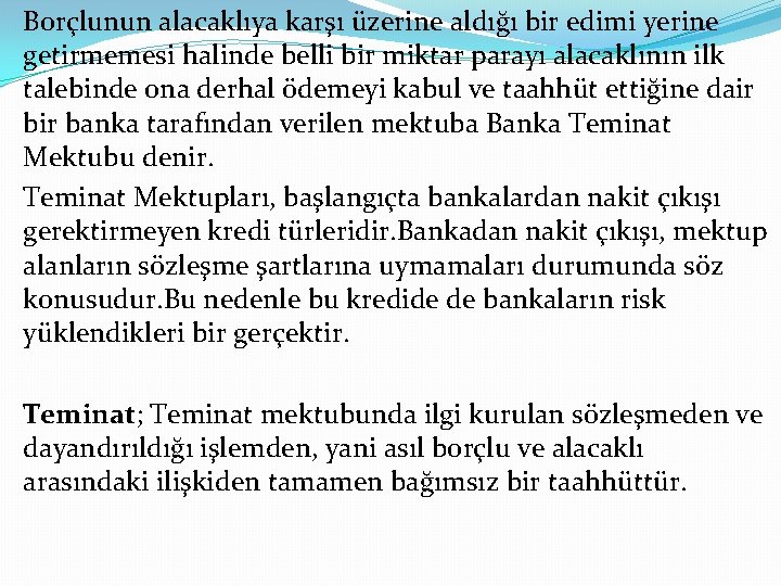 Borçlunun alacaklıya karşı üzerine aldığı bir edimi yerine getirmemesi halinde belli bir miktar parayı