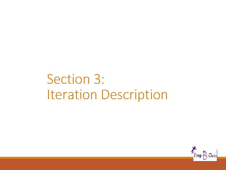 Section 3: Iteration Description 