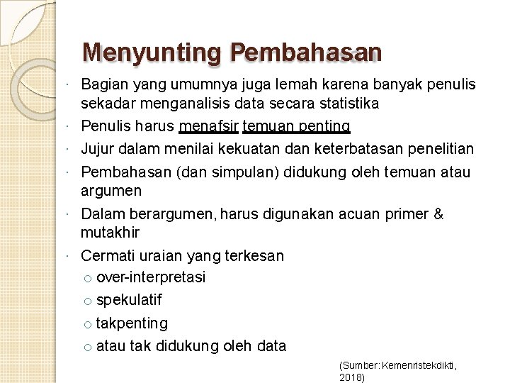 Menyunting Pembahasan · · · Bagian yang umumnya juga lemah karena banyak penulis sekadar