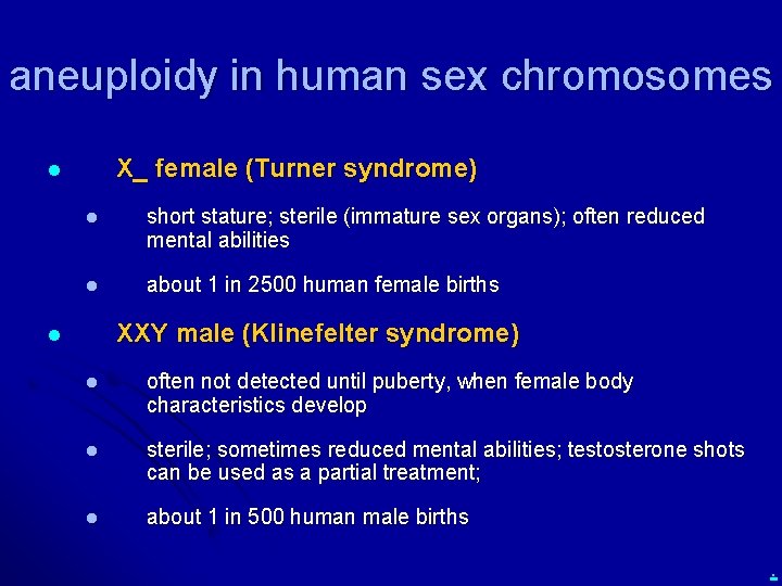 aneuploidy in human sex chromosomes X_ female (Turner syndrome) l l short stature; sterile