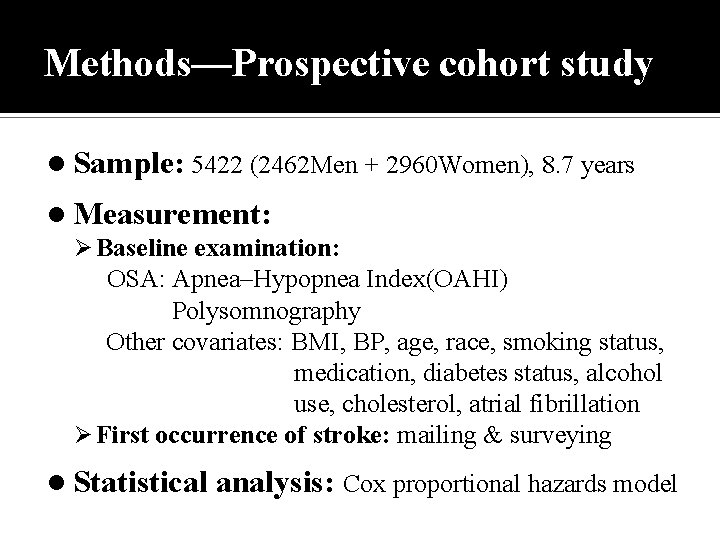 Methods—Prospective cohort study l Sample: 5422 (2462 Men + 2960 Women), 8. 7 years