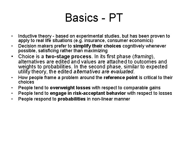 Basics - PT • • Inductive theory - based on experimental studies, but has