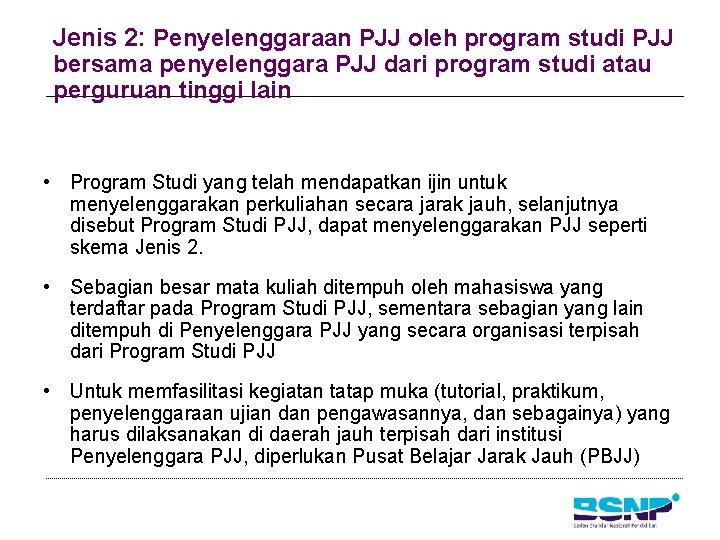 Jenis 2: Penyelenggaraan PJJ oleh program studi PJJ bersama penyelenggara PJJ dari program studi