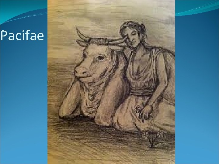 Pacifae and the Cretan Bull 