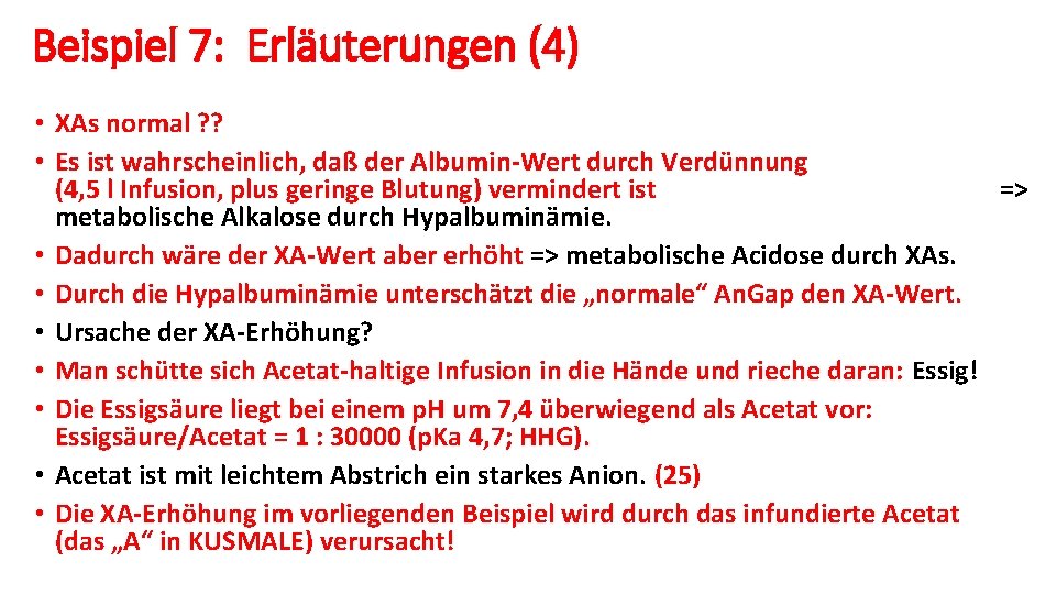 Beispiel 7: Erläuterungen (4) • XAs normal ? ? • Es ist wahrscheinlich, daß