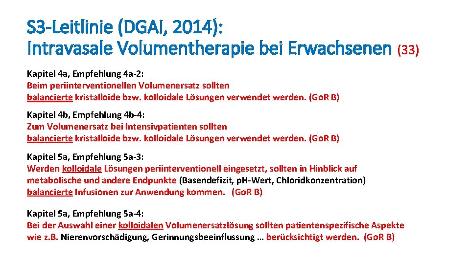 S 3 -Leitlinie (DGAI, 2014): Intravasale Volumentherapie bei Erwachsenen (33) Kapitel 4 a, Empfehlung