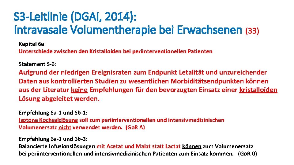 S 3 -Leitlinie (DGAI, 2014): Intravasale Volumentherapie bei Erwachsenen (33) Kapitel 6 a: Unterschiede