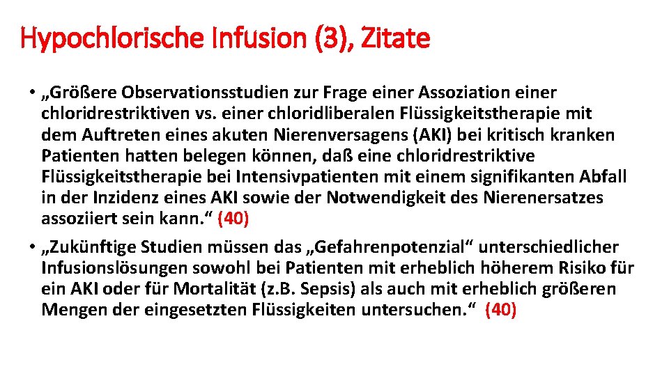 Hypochlorische Infusion (3), Zitate • „Größere Observationsstudien zur Frage einer Assoziation einer chloridrestriktiven vs.