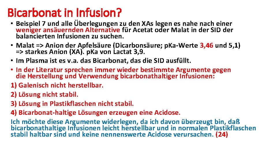 Bicarbonat in Infusion? • Beispiel 7 und alle Überlegungen zu den XAs legen es